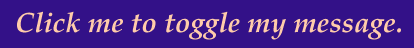 Click me to toggle my message.